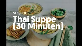 Thai Suppe (vegan & glutenfrei )