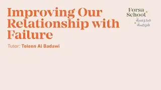 Forsa School - Improving Our Relationships with Failure