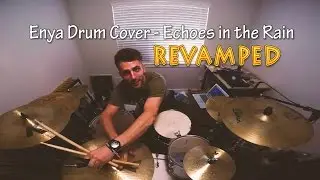 Brad Bennett - Enya - Echoes In The Rain Drum Cover REVAMPED!
