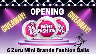 OPENING 6 ZURU 5 Surprise Mini Brands Fashion Balls /1000 SUBSCRIBER GIVEAWAY