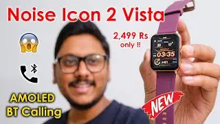 Noise Colorfit Icon 2 Vista Review... Killer Watch for only 2,499 Rs🔥