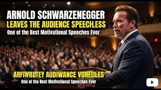 Arnold Schwarzenegger Leaves the Audience SPEECHLESS | One of the Best Motivational Speeches Ever