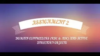 DOMAIN CONTROLLERS (RDC & ADC) AND ACTIVE DIRECTORY OBJECTS
