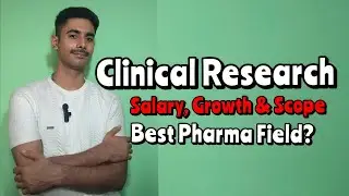 Clinical Research क्या है? Career, Salary, Real Growth Scope