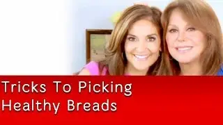 Tricks To Picking Healthy Breads | Joy Bauer