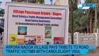 Arpora Nagoa Village Pays Tribute to Road Traffic Victims with Candlelight Vigil