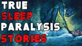 12 Terrifying TRUE Sleep Paralysis // Old Hag Syndrome Stories