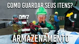COMO GUARDAR SEUS ITENS! Guia de armazenamentos 2025 + DICAS | DayZ