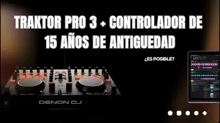TRAKTOR PRO 3 mapped with a 15-year-old controller
