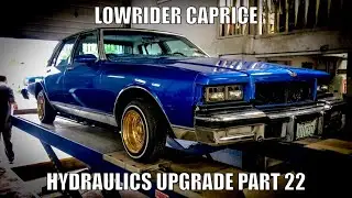 Lowrider Caprice Hydraulics Upgrade Part 22