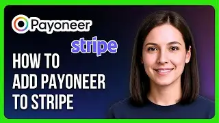 How to Add Payoneer to Stripe