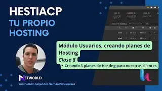 Curso HestiaCP Tu propio Hosting - Clase 8 - 3 planes de Hosting para nuestros clientes | NETWORLD