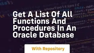 get a list of all functions and procedures in an oracle database