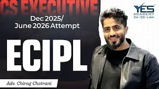 CS Executive ECIPL Demo (Lec 1) Dec 25/ June 26 | Adv Chirag Chotrani