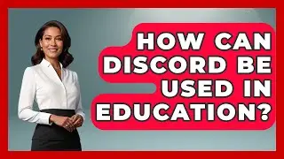 How Can Discord Be Used In Education? - Emerging Tech Insider