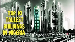 Top 10 Tallest Buildings in Nigeria