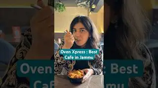 Oven Xpress Jammu | Best Cafe in Jammu | Authentic Rice Bowls & Much More #jammufood