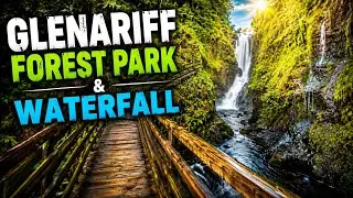Glenariff Forest Park & Waterfall`s