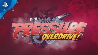 Pressure Overdrive &ndash; Launch Trailer | PS4