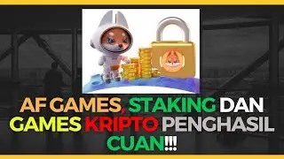 AF Games, Staking Dan Games Kripto Penghasil Cuan!!!