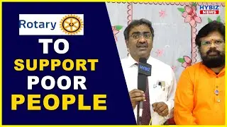 Rotary Club of Hyderabad North President Dr.T.Lakshmikanth on Supporting Poor People || Hybiz tv