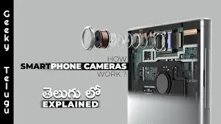 How Smartphone Cameras Work? | Telugu | Geeky Telugu