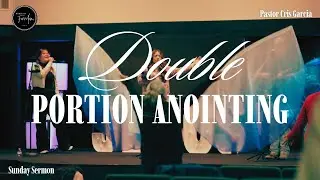 Double Portion Anointing