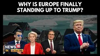 Why Europe Is Standing Up To Trump As Greenland Sparks A Crisis In Global Order | 4K