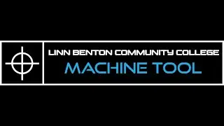 LBCC MACHINE TOOL PROGRAM TOUR