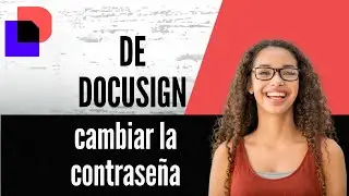 C&oacute;mo cambiar la contrase&ntilde;a de DocuSign