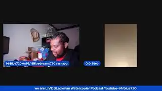 Blackanm WateCooler Podcat feat. The OG XXXOG