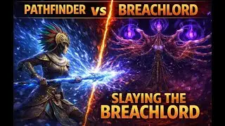 Shattering Spite Pathfinder vs Breachlord | PoE 2