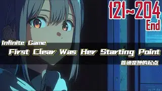 EP121~204End Infinite Game First Clear Was Her Starting Point