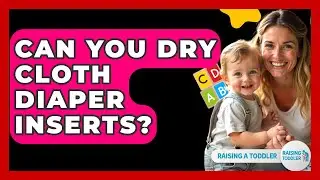 Can You Dry Cloth Diaper Inserts? - Raising A Toddler