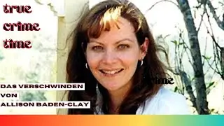 Allison Baden Clay - True CrimeDeutsch