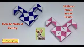 How To Make A Bunny (1) - 24 Pieces Magic Snake Puzzle - 魔 尺 24 段