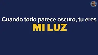 La Dosis Diaria - Cuando Todo Parece Oscuro, T&uacute; Eres Mi Luz!