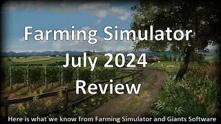 Farming Simulator July 2024 in review #farmingsimulator