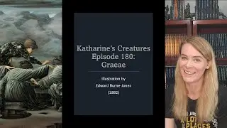 Katharine's Creatures Episode 180: Graeae