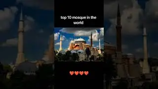 top 10 mosque in the world#news #cute #nothingimposibleinthisworld #january2 #video #love #baby