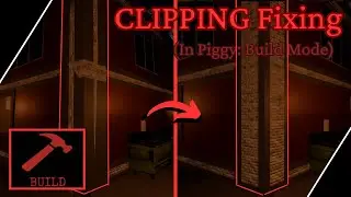 🔨| How to fix CLIPPING [Piggy: Build Mode]