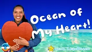 WiseOcean | Ocean of my Heart | Feelings and Emotions Song for Kids