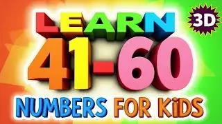 Learn Numbers 41 to 60 🧮 | 3D Cartoon Animation | Counting for Kids | Fun Learning