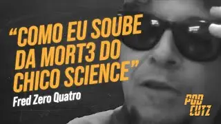 FRED 04 CONTA COMO SOUBE DA M0RT3 DE CHICO SCIENCE