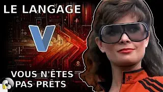 Le langage V : vous n'&ecirc;tes pas pr&ecirc;ts