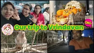 hamara Vrindavan ka safar | Monkey ne kia mmy par attack 😱 | Bohot sundar Darshan hue |