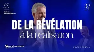 De la r&eacute;v&eacute;lation &agrave; la r&eacute;alisation - Samuel Peterschmitt [07/07/2024]