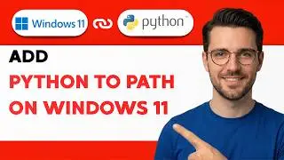 How to Add Python to PATH on Windows 11 [2026 Full Guide]