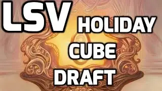 Channel LSV - Holiday Cube Draft (Drafting)