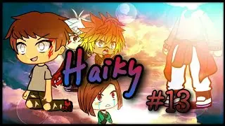 Haiky - EP 13 [GACHA LIFE FR]
